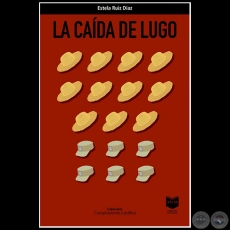 LA CAÍDA DE LUGO - Autora: ESTELA RUÍZ DÍAZ - Año 2021